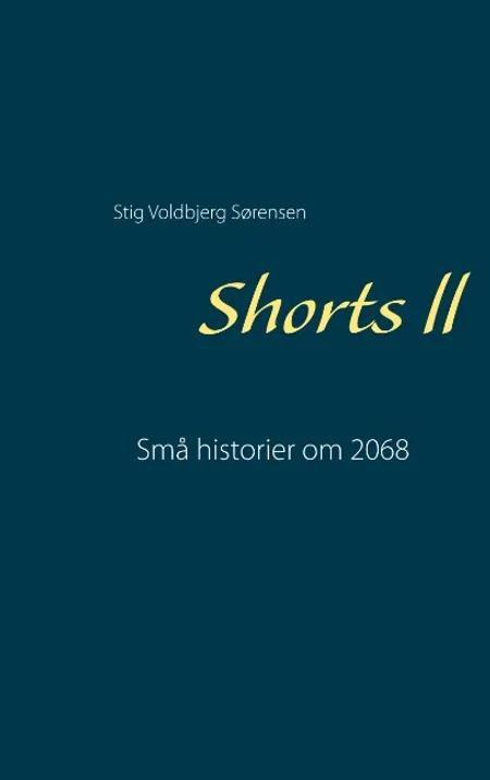 Shorts ll af Stig Voldbjerg Sørensen