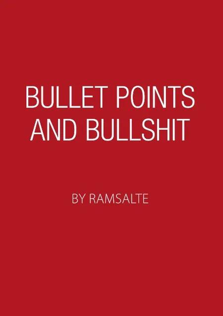 Bullet points and bullshit af Ramsalte