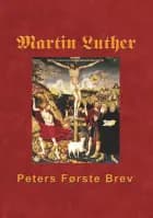 Martin Luther - Peters Første Brev
