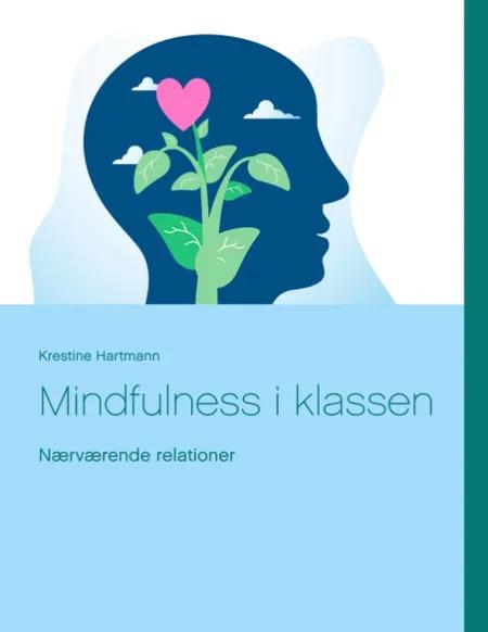 Mindfulness i klassen af Krestine Hartmann