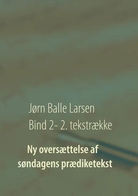 Ny oversættelse af søndagens prædiketekst af Jørn Balle Larsen