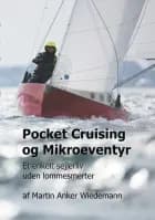 Pocket Cruising og Mikroeventyr af Martin Anker Wiedemann, Martin Anker Wiedemann og Martin Anker Wiedemann