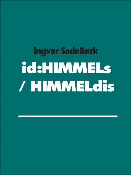 id:HIMMELs / HIMMELdis af ingvar SodaBark