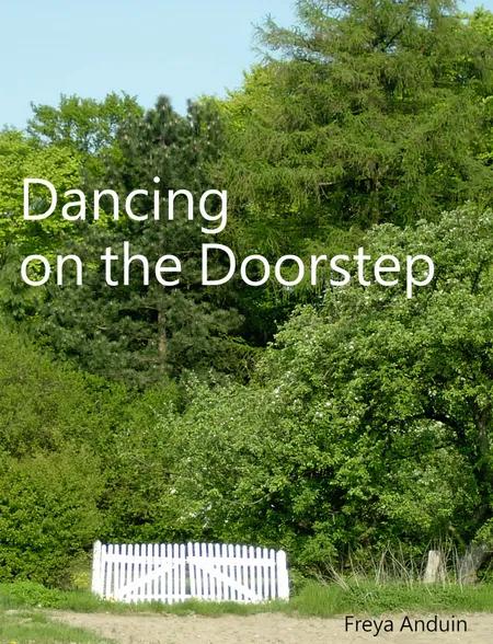 Dancing on the Doorstep af Freya Anduin