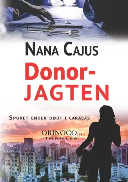 Donorjagten af Nana Cajus