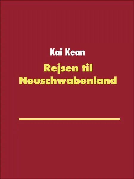 Rejsen til Neuschwabenland af Kai Kean