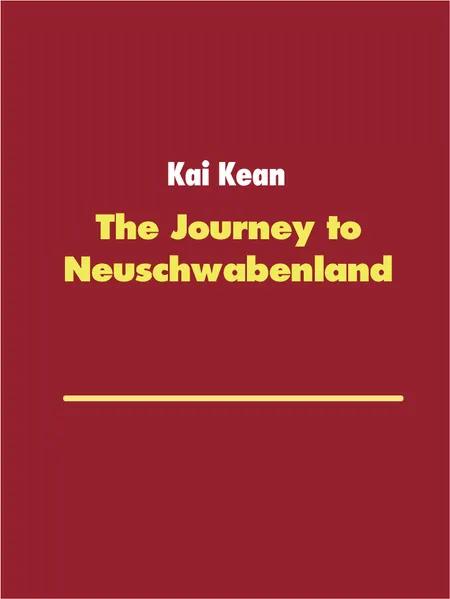 The Journey to Neuschwabenland af Kai Kean