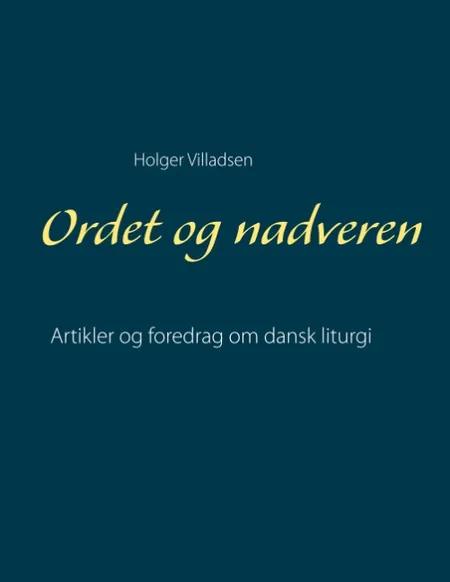 Ordet og nadveren af Holger Villadsen