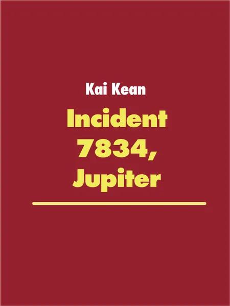 Incident 7834, Jupiter af Kai Kean