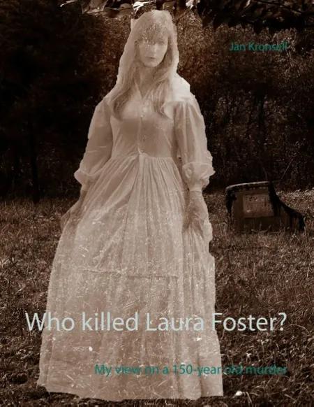 Who killed Laura Foster? af Jan Kronsell