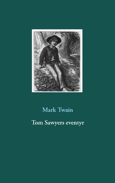 Tom Sawyers eventyr af Mark Twain