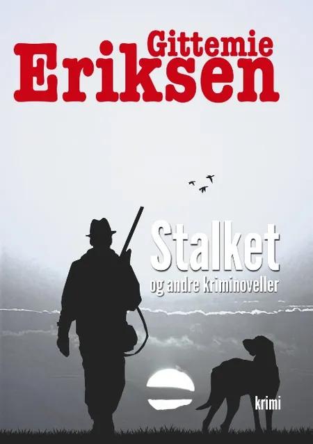 Stalket af Gittemie Eriksen