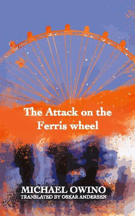 The Attack on the Ferris wheel af Michael Owino