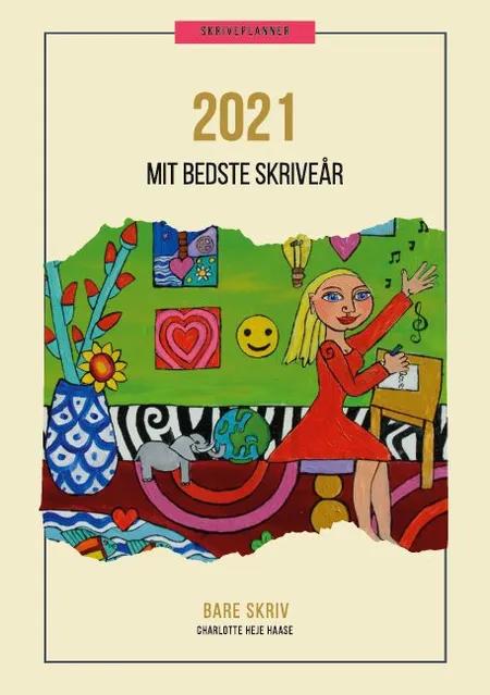 Skriveplanner 2021 af Charlotte Heje Haase