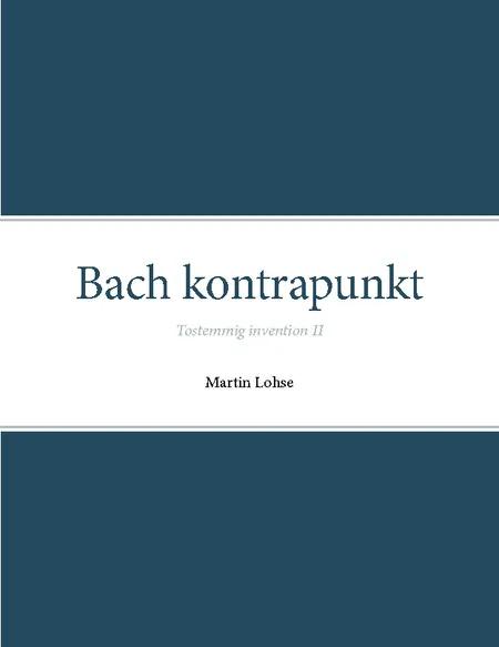 Bach kontrapunkt af Martin Lohse