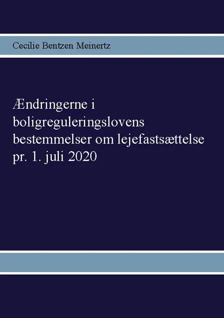 Ændringerne i boligreguleringslovens bestemmelser om lejefastsættelse pr. 1. juli 2020 af Cecilie Bentzen Meinertz