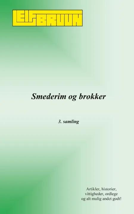 Smederim og brokker - 3. samling af Leif Bruun
