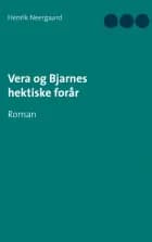 Vera og Bjarnes hektiske forår