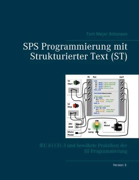 SPS Programmierung mit Strukturierter Text (ST), V3 RINGBUCH af Tom Mejer Antonsen