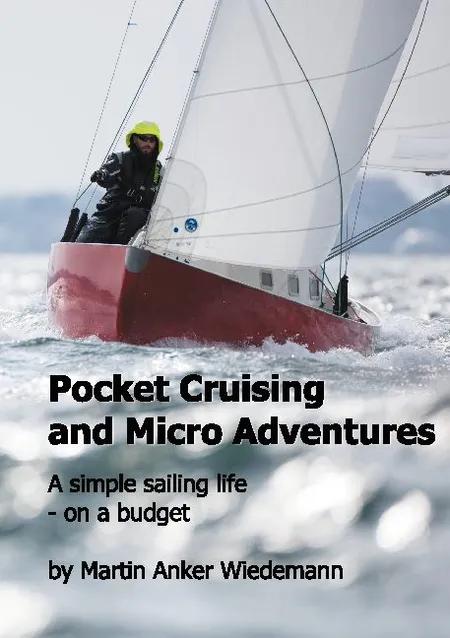 Pocket Cruising and Micro Adventures af Martin Anker Wiedemann