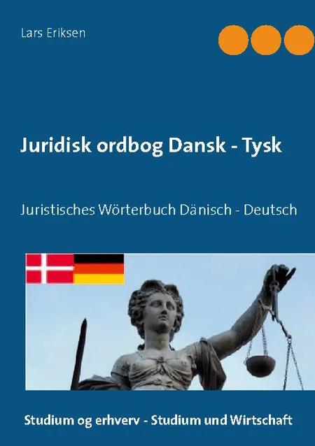 Juridisk ordbog Dansk - Tysk af Lars Eriksen