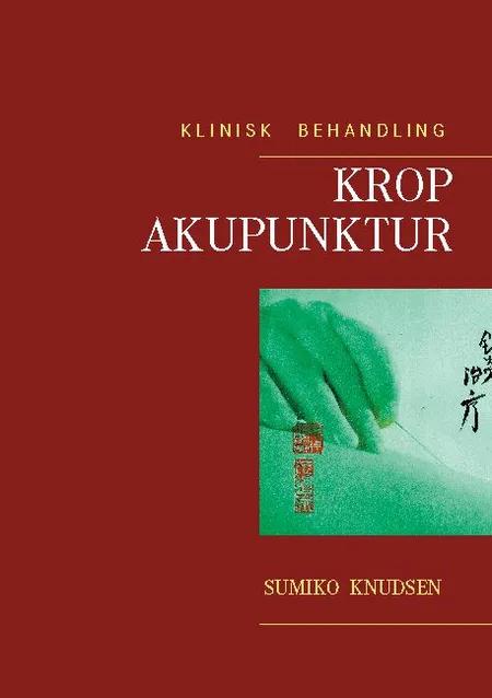 Krop Akupunktur Klinisk Behandling af Sumiko Knudsen
