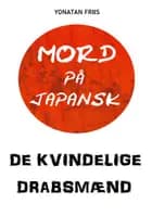 Mord på japansk: De kvindelige drabsmænd