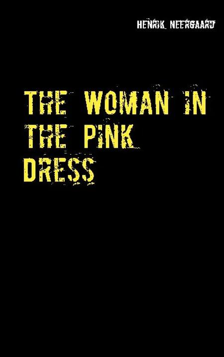 The Woman in the Pink Dress af Henrik Neergaard