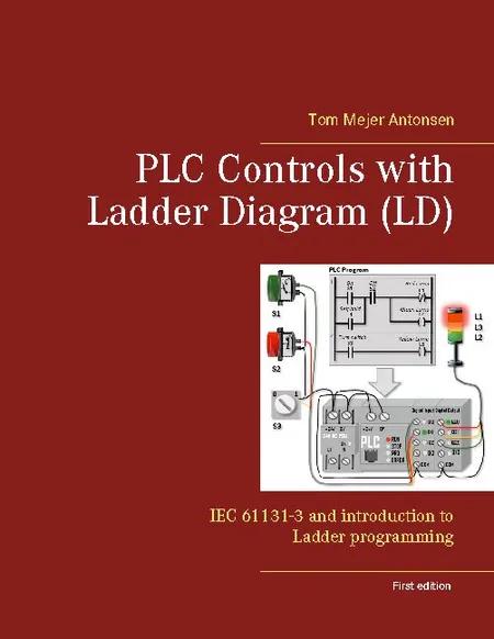 PLC Controls with Ladder Diagram (LD) af Tom Mejer Antonsen