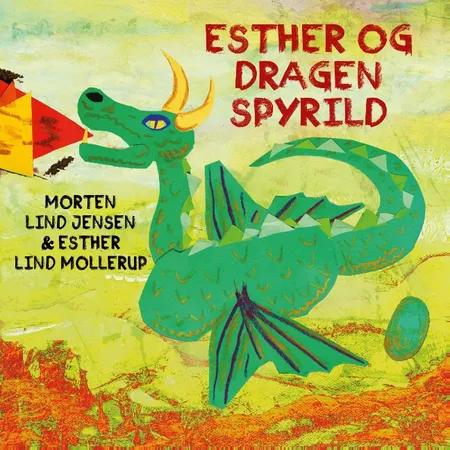 Esther og Dragen Spyrild af Morten Lind Jensen