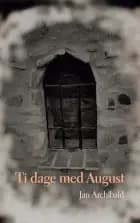 Ti dage med August