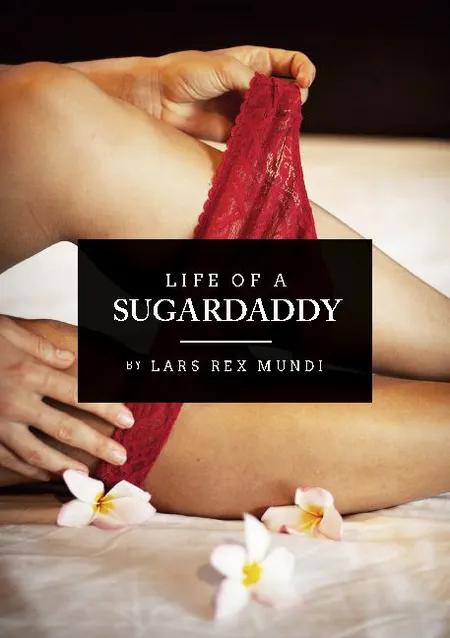 Life of a sugardaddy af Lars Rex Mundi