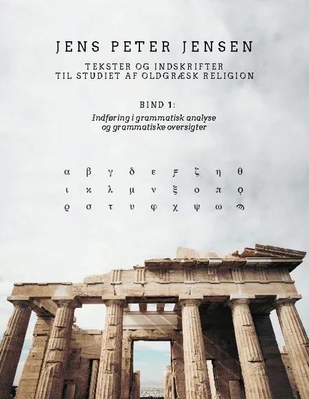 Tekster og indskrifter til studiet af oldgræsk religion af Jens Peter Jensen