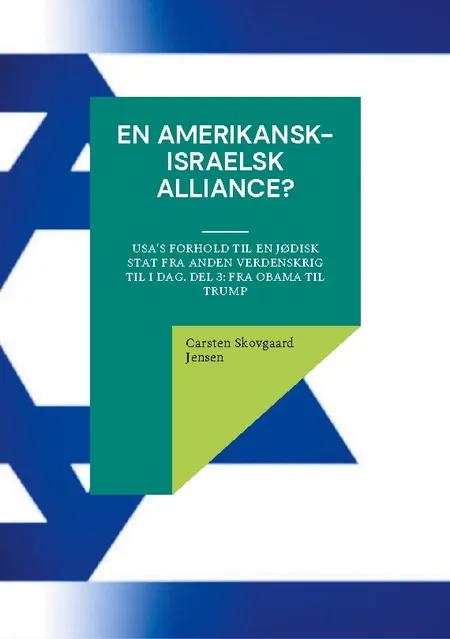 En amerikansk-israelsk alliance? af Carsten Skovgaard Jensen