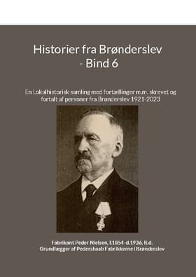Historier fra Brønderslev - Bind 6 af jens otto madsen