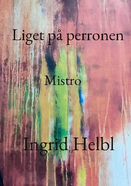 Liget på perronen af Ingrid Helbl