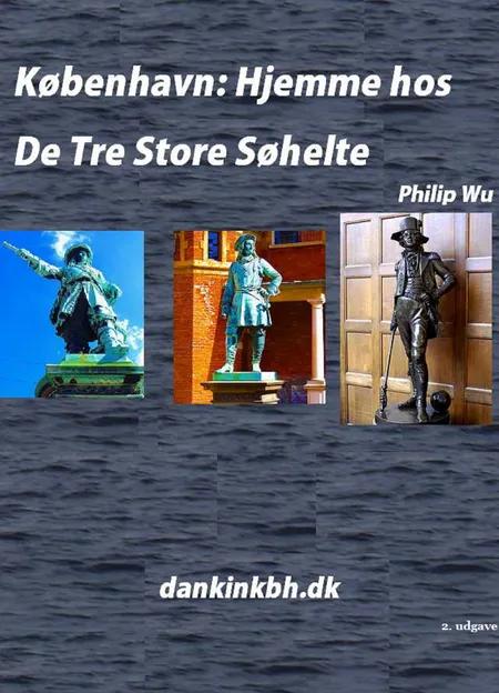 København: Hjemme hos De Tre Store Søhelte af Philip Wu