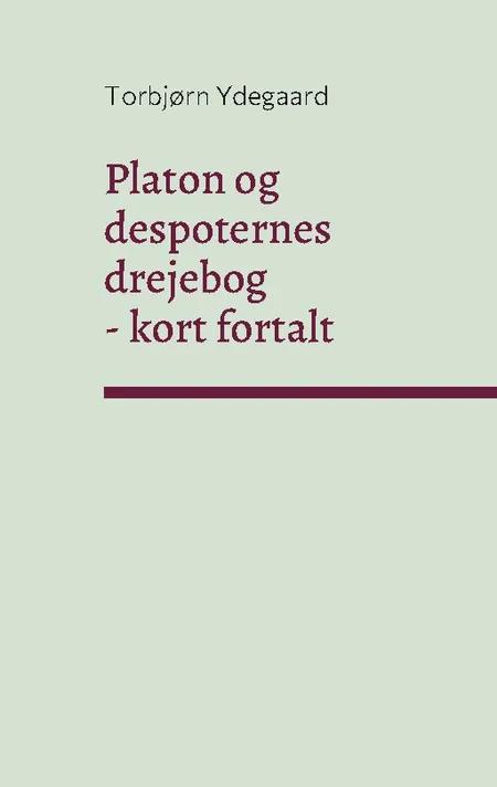 Platon og despoternes drejebog af Torbjørn Ydegaard
