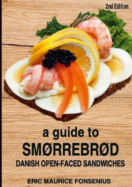 a guide to Smørrebrød af Eric Maurice Fonsenius