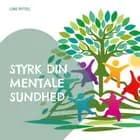 Styrk din mentale sundhed