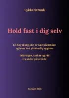 Hold fast i dig selv