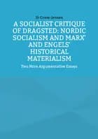 A Socialist Critique of Dragsted: Nordic Socialism and Marx' and Engels' Historical Materialism