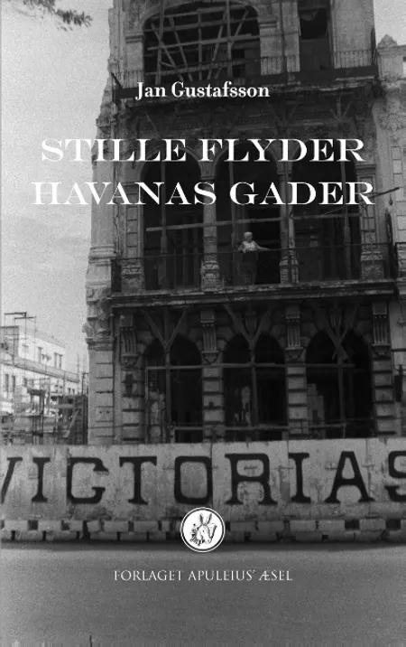 Stille flyder Havanas gader af Jan Gustafsson