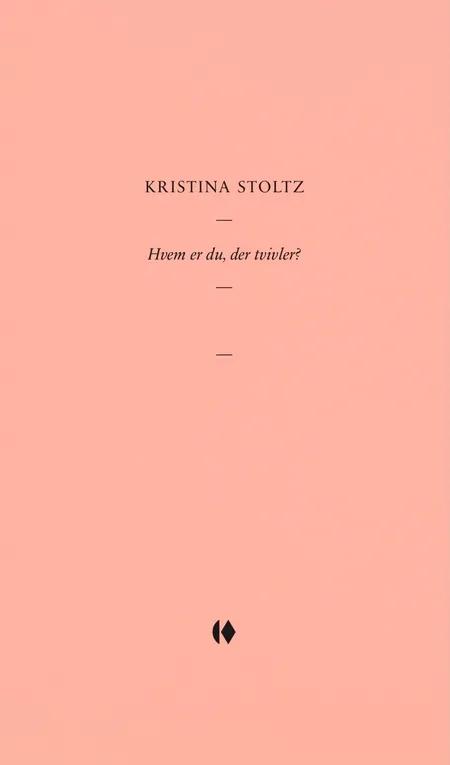 Hvem er du, der tvivler? af Kristina Stoltz