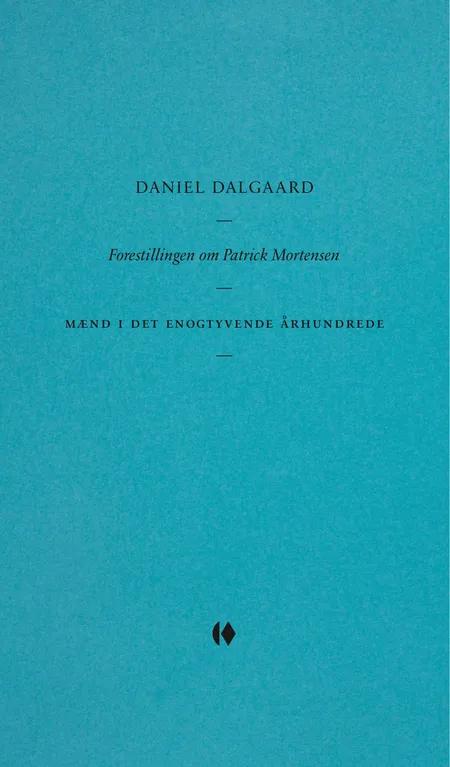 Forestillingen om Patrick Mortensen af Daniel Dalgaard