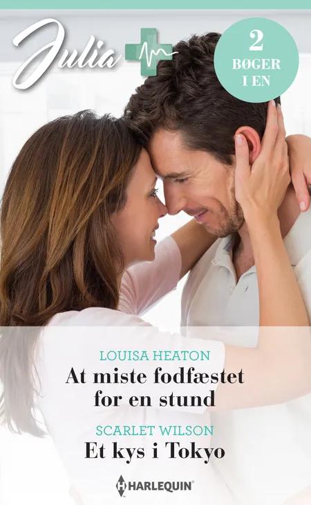 At miste fodfæstet for en stund / Et kys i Tokyo af Louisa Heaton