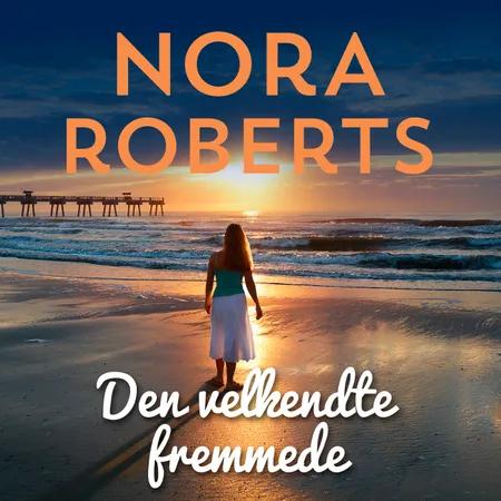 Den velkendte fremmede af Nora Roberts