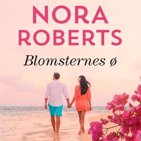 Blomsternes ø af Nora Roberts
