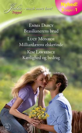 Brasilianerens brud / Milliardærens elskerinde / Kærlighed og bedrag af Kim Lawrence