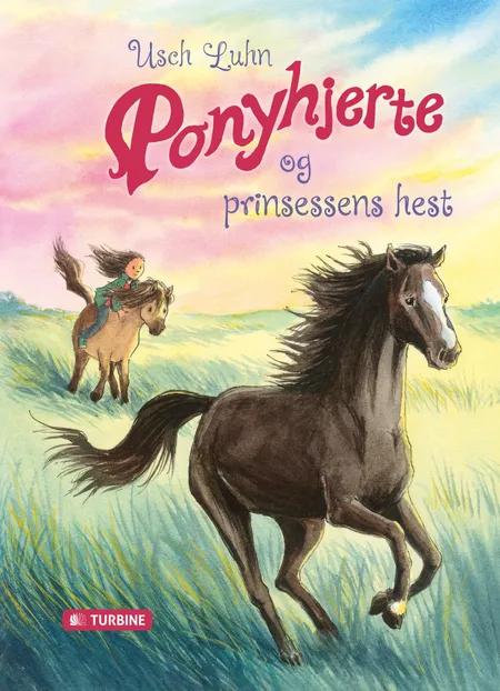 Ponyhjerte og prinsessens hest af Usch Luhn